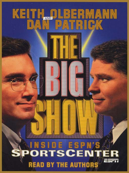 Title details for The Big Show by Keith Olbermann - Available